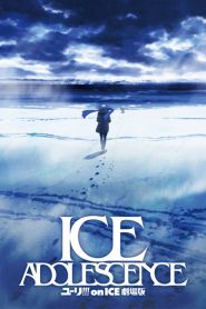 Yuri!!! On Ice the Movie: Ice Adolescence